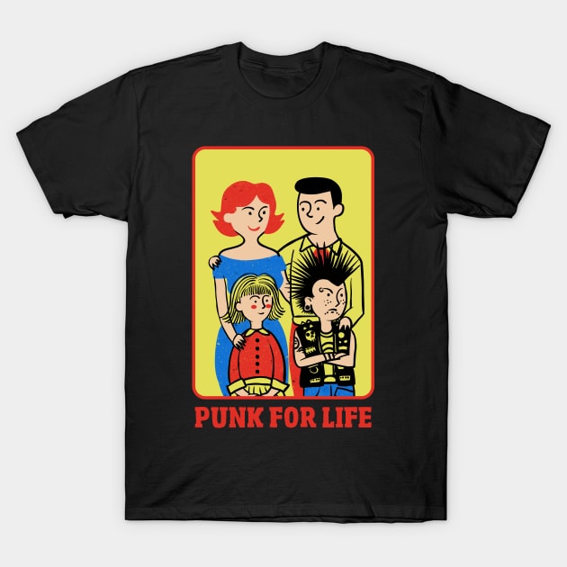 Punk for life T-Shirt by popcornpunk